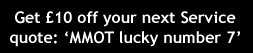 get ten ponds off your next MOT test - quote 'G&S lucky number 7"